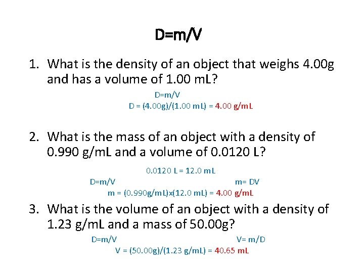 D=m/V 1. What is the density of an object that weighs 4. 00 g
