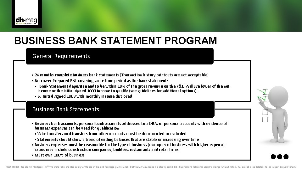 BUSINESS BANK STATEMENT PROGRAM General Requirements • 24 months complete Business bank statements (Transaction