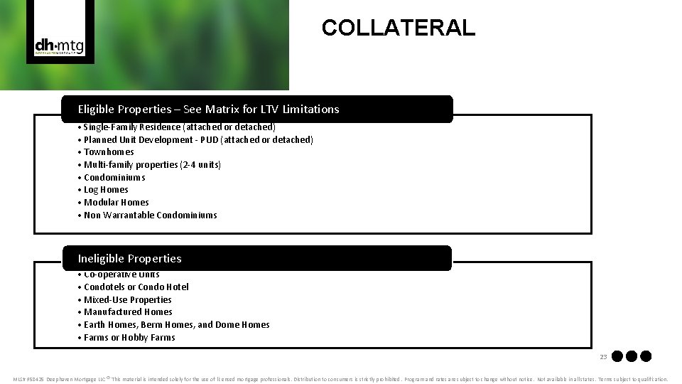 COLLATERAL Eligible Properties – See Matrix for LTV Limitations • Single-Family Residence (attached or