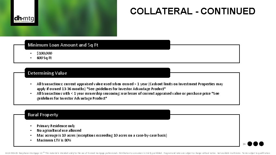 COLLATERAL - CONTINUED Minimum Loan Amount and Sq Ft • • $100, 000 600
