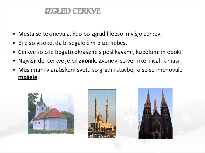 IZGLED CERKVE • • • Mesta so tekmovala, kdo bo zgradil lepšo in višjo