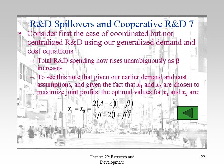 R&D Spillovers and Cooperative R&D 7 • Consider first the case of coordinated but