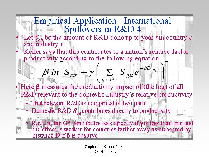 Empirical Application: International Spillovers in R&D 4 • Let Scit be the amount of