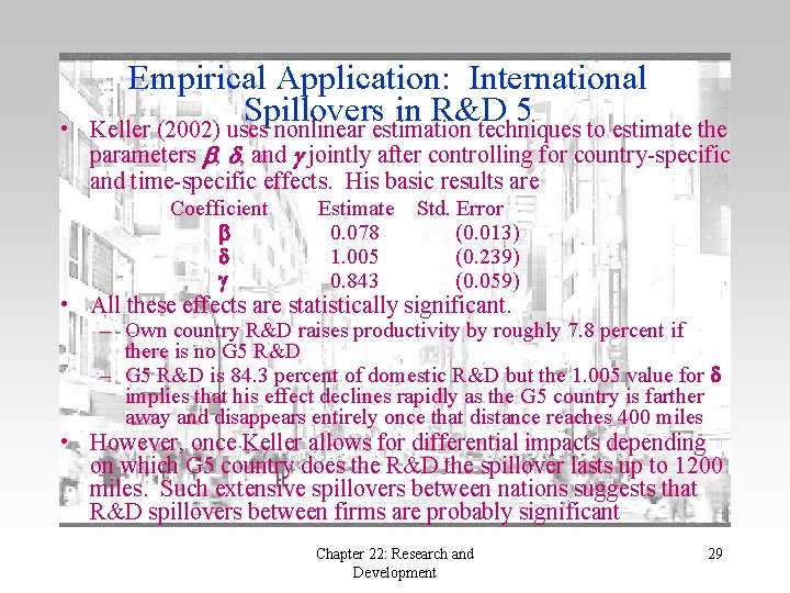 • Empirical Application: International Spillovers in R&D 5 Keller (2002) uses nonlinear estimation