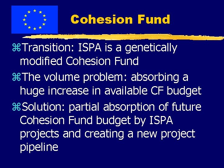 Cohesion Fund z. Transition: ISPA is a genetically modified Cohesion Fund z. The volume