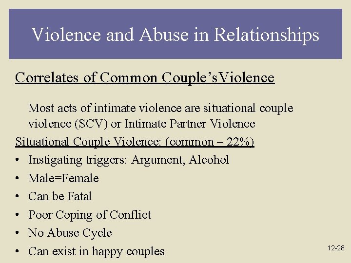 Violence and Abuse in Relationships Correlates of Common Couple’s. Violence Most acts of intimate