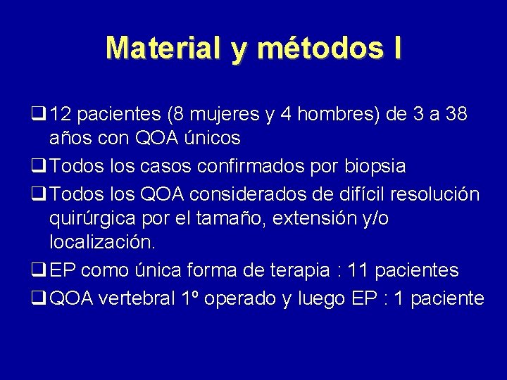 Material y métodos I q 12 pacientes (8 mujeres y 4 hombres) de 3