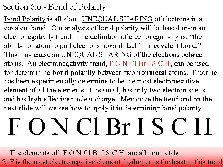 Section 6. 6 - Bond of Polarity Bond Polarity is all about UNEQUAL SHARING