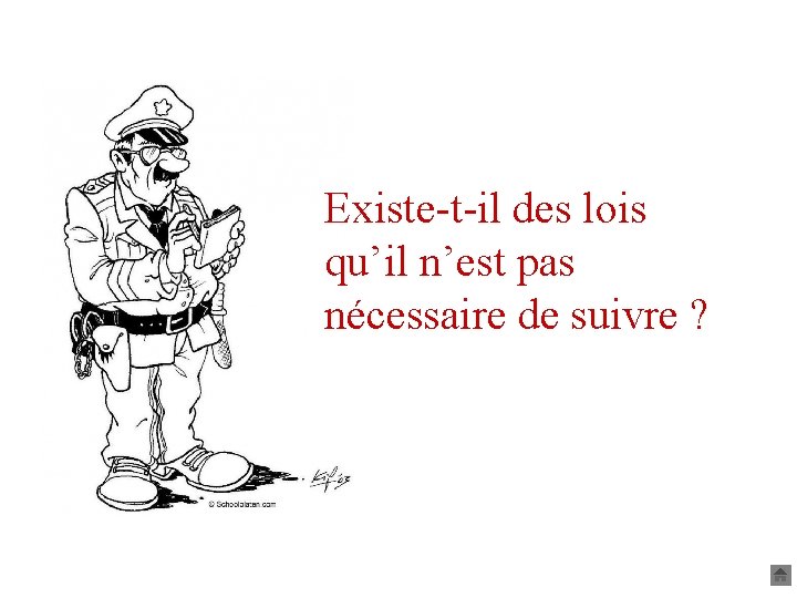 Existe-t-il des lois qu’il n’est pas nécessaire de suivre ? 