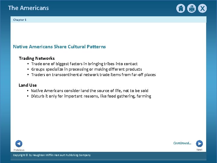 The Americans Chapter 1 Native Americans Share Cultural Patterns Trading Networks • Trade one