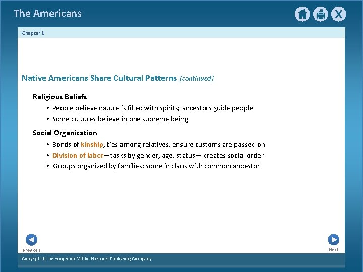 The Americans Chapter 1 Native Americans Share Cultural Patterns {continued} Religious Beliefs • People