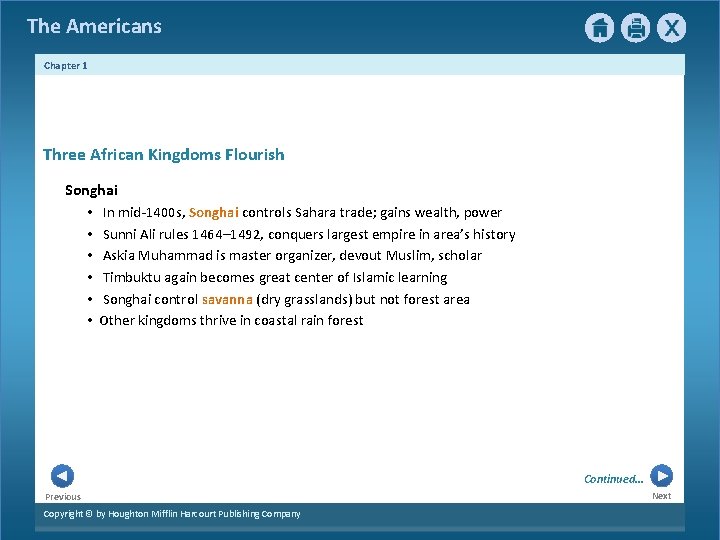 The Americans Chapter 1 Three African Kingdoms Flourish Songhai • In mid-1400 s, Songhai