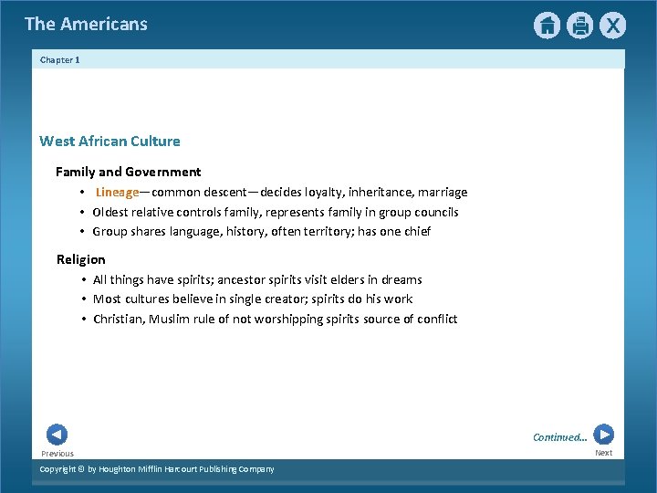 The Americans Chapter 1 West African Culture Family and Government • Lineage—common descent—decides loyalty,