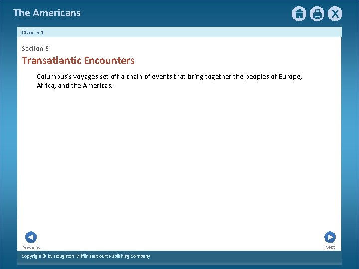 The Americans Chapter 1 Section-5 Transatlantic Encounters Columbus’s voyages set off a chain of