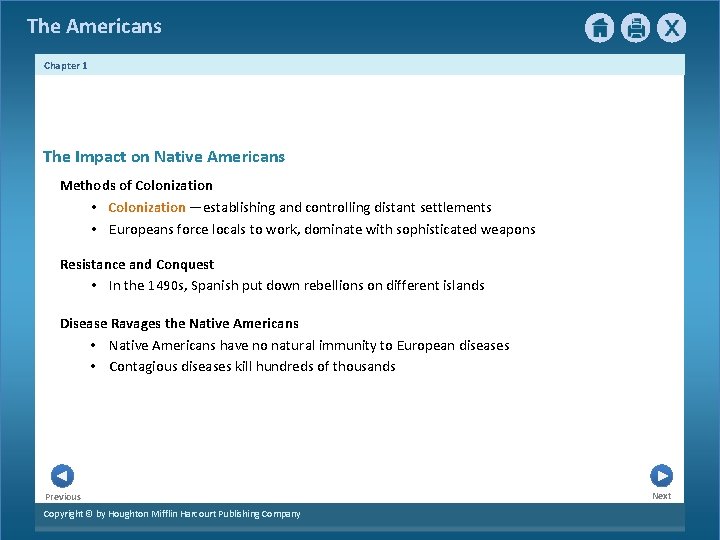 The Americans Chapter 1 The Impact on Native Americans Methods of Colonization • Colonization