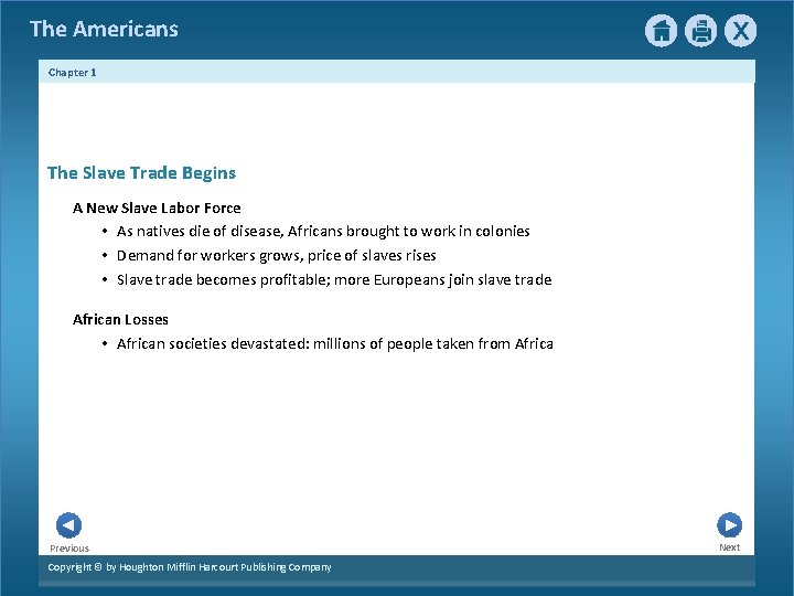 The Americans Chapter 1 The Slave Trade Begins A New Slave Labor Force •