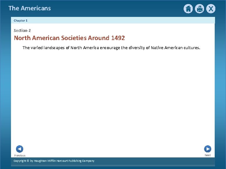 The Americans Chapter 1 Section-2 North American Societies Around 1492 The varied landscapes of