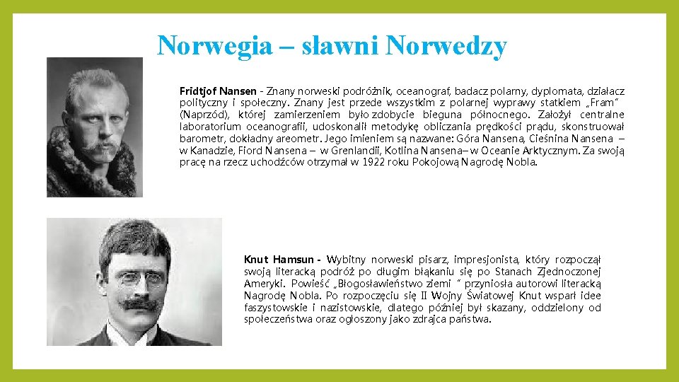 Norwegia – sławni Norwedzy Fridtjof Nansen - Znany norweski podróżnik, oceanograf, badacz polarny, dyplomata,