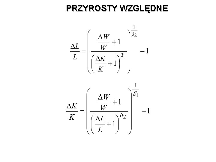 PRZYROSTY WZGLĘDNE 