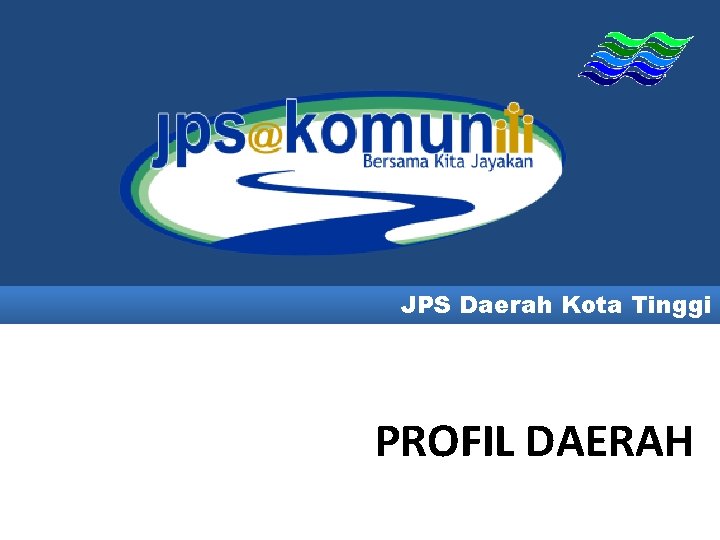 JPS Daerah Kota Tinggi PROFIL DAERAH 