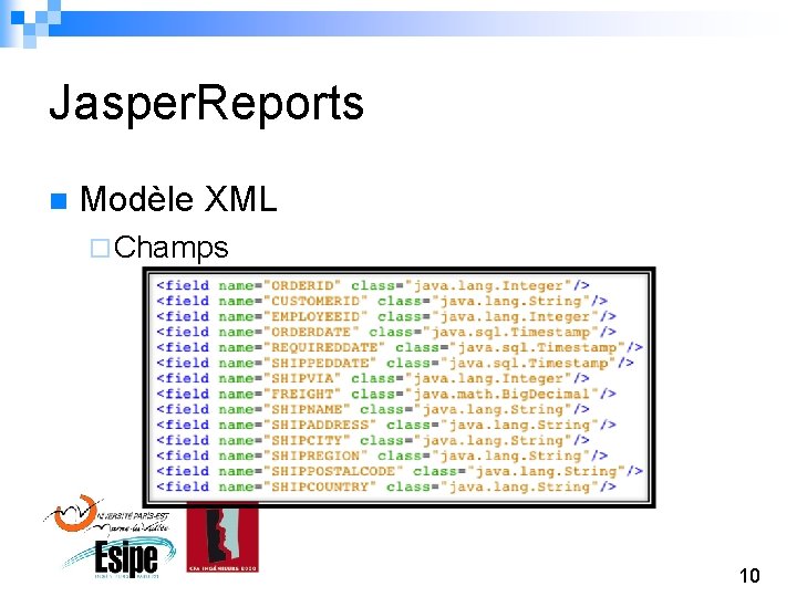 Jasper. Reports n Modèle XML ¨ Champs 10 