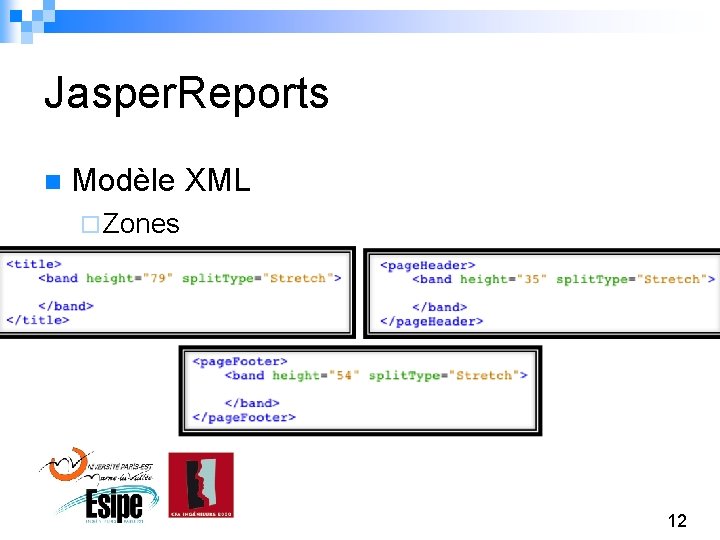 Jasper. Reports n Modèle XML ¨ Zones 12 