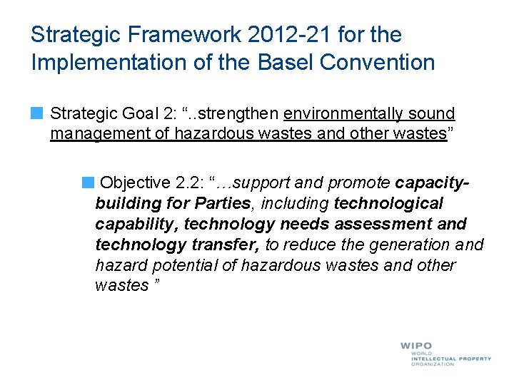 Strategic Framework 2012 -21 for the Implementation of the Basel Convention Strategic Goal 2: Strategic Framework 2012 -21 for the Implementation of the Basel Convention Strategic Goal 2: