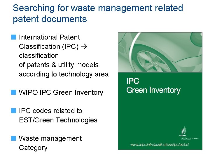 Searching for waste management related patent documents International Patent Classification (IPC) classification of patents Searching for waste management related patent documents International Patent Classification (IPC) classification of patents