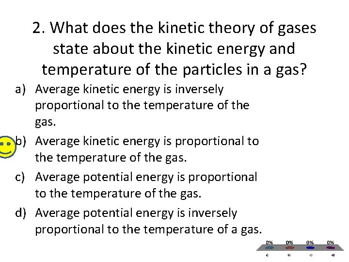 2. What does the kinetic theory of gases state about the kinetic energy and