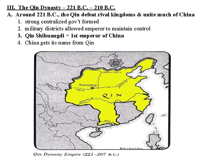 III. The Qin Dynasty – 221 B. C. – 210 B. C. A. Around