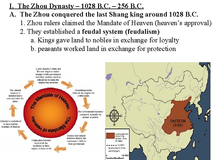 I. The Zhou Dynasty – 1028 B. C. – 256 B. C. A. The