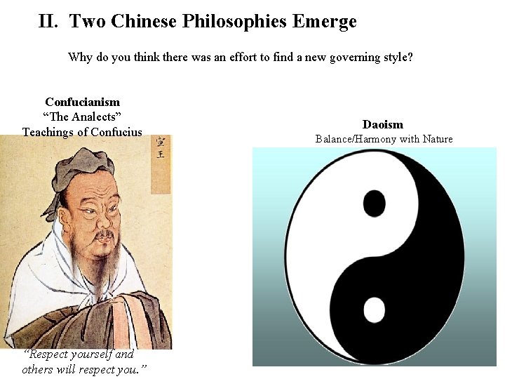 II. Two Chinese Philosophies Emerge Why do you think there was an effort to