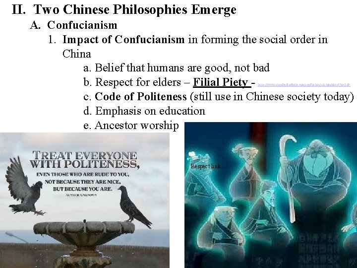 II. Two Chinese Philosophies Emerge A. Confucianism 1. Impact of Confucianism in forming the