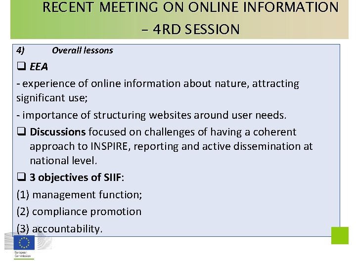 RECENT MEETING ON ONLINE INFORMATION – 4 RD SESSION 4) Overall lessons q EEA