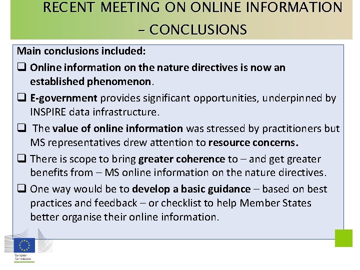 RECENT MEETING ON ONLINE INFORMATION – CONCLUSIONS Main conclusions included: q Online information on