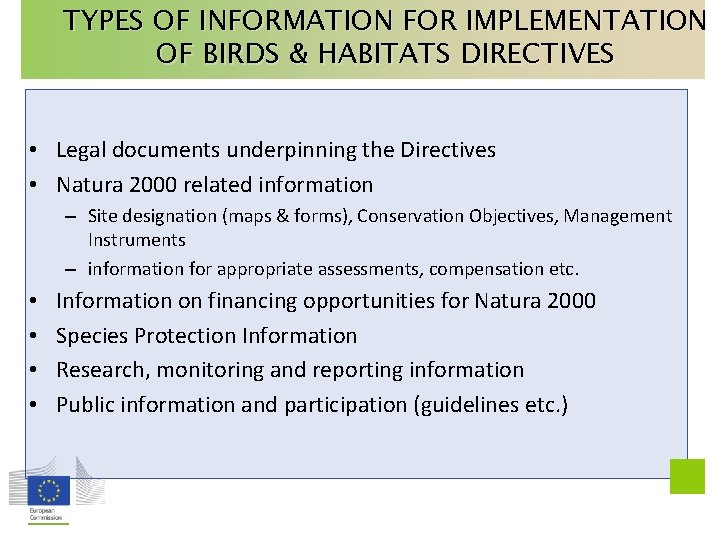 TYPES OF INFORMATION FOR IMPLEMENTATION OF BIRDS & HABITATS DIRECTIVES • Legal documents underpinning