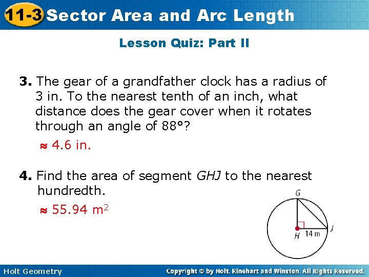 11 -3 Sector Area and Arc Length Lesson Quiz: Part II 3. The gear 11 -3 Sector Area and Arc Length Lesson Quiz: Part II 3. The gear