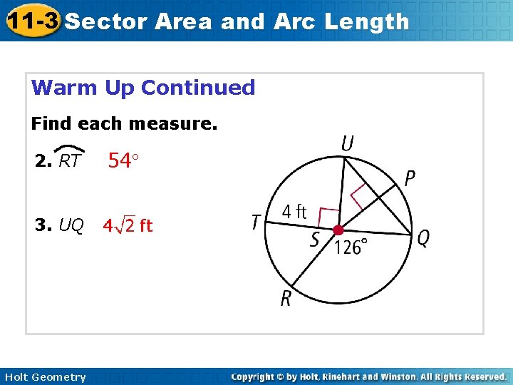 11 -3 Sector Area and Arc Length Warm Up Continued Find each measure. 2. 11 -3 Sector Area and Arc Length Warm Up Continued Find each measure. 2.