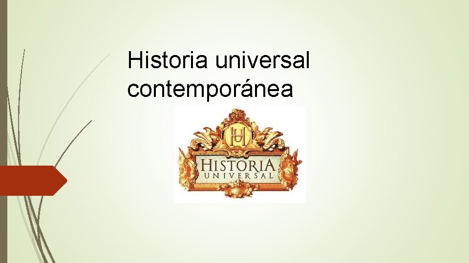 Historia universal contemporánea Historia universal contemporánea