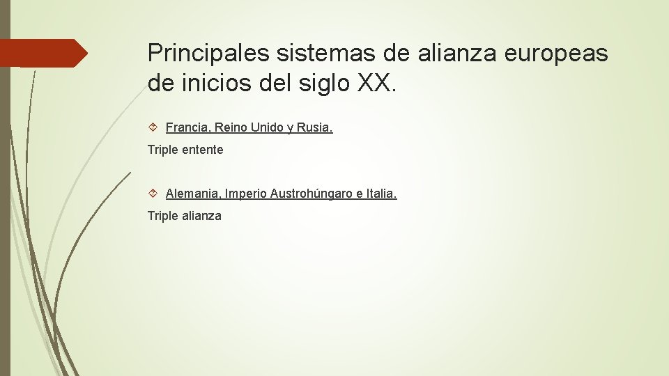 Principales sistemas de alianza europeas de inicios del siglo XX. Francia, Reino Unido y Principales sistemas de alianza europeas de inicios del siglo XX. Francia, Reino Unido y