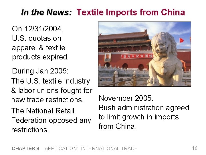 In the News: Textile Imports from China On 12/31/2004, U. S. quotas on apparel