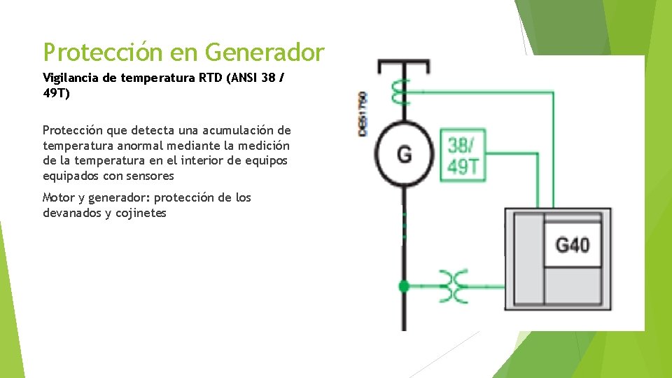 Protección en Generador Vigilancia de temperatura RTD (ANSI 38 / 49 T) Protección que