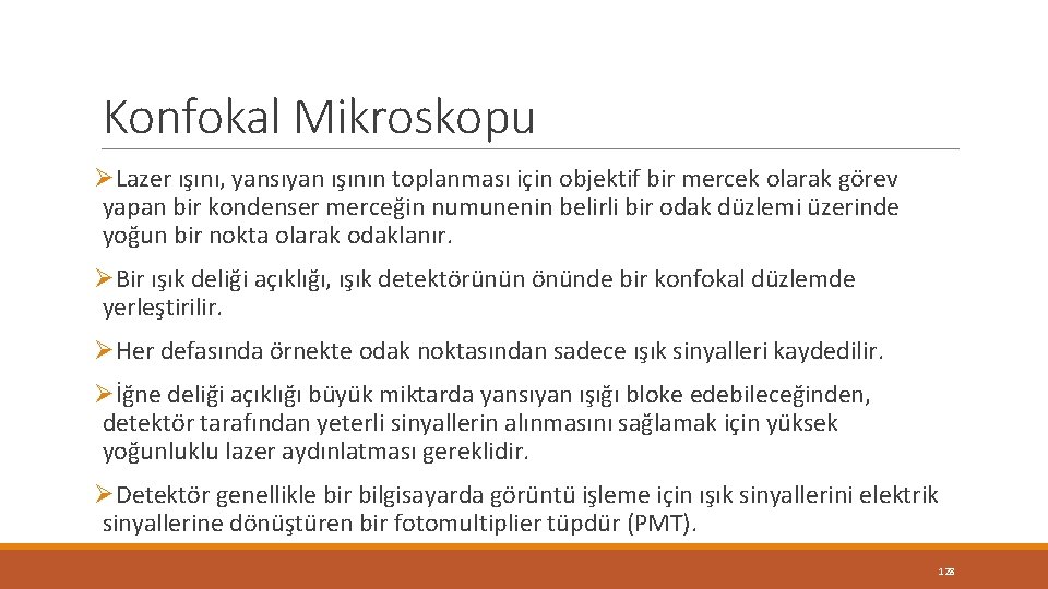 Konfokal Mikroskopu ØLazer ışını, yansıyan ışının toplanması için objektif bir mercek olarak görev yapan Konfokal Mikroskopu ØLazer ışını, yansıyan ışının toplanması için objektif bir mercek olarak görev yapan