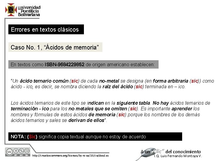 Errores en textos clásicos Caso No. 1, “Ácidos de memoria” En textos como ISBN-9684229852