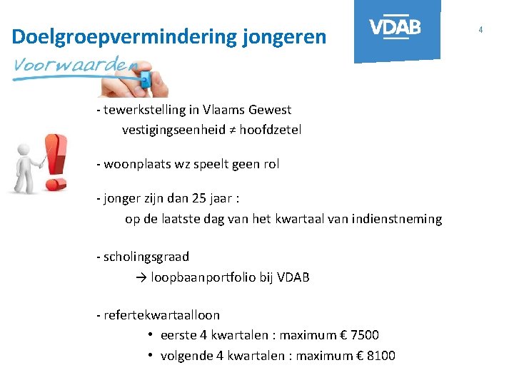 Doelgroepvermindering jongeren - tewerkstelling in Vlaams Gewest vestigingseenheid ≠ hoofdzetel - woonplaats wz speelt