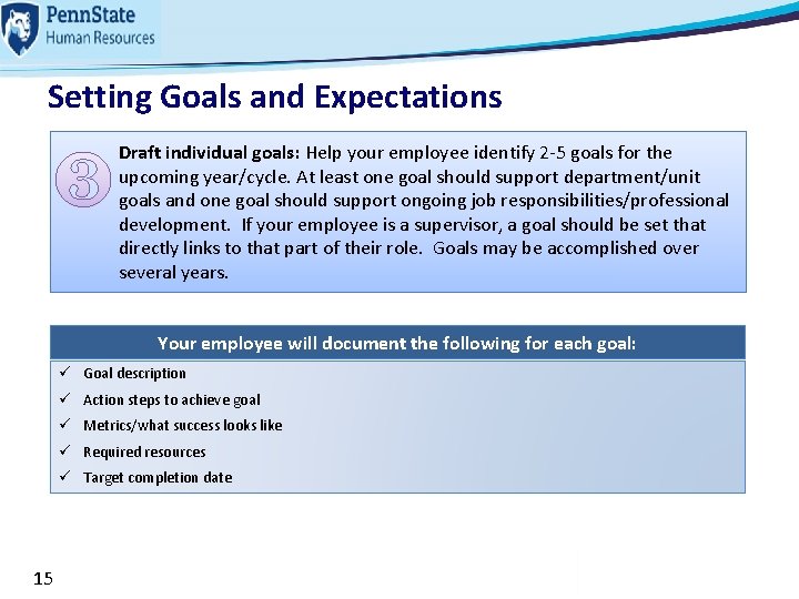 Setting Goals and Expectations Draft individual goals: Help your employee identify 2 -5 goals Setting Goals and Expectations Draft individual goals: Help your employee identify 2 -5 goals
