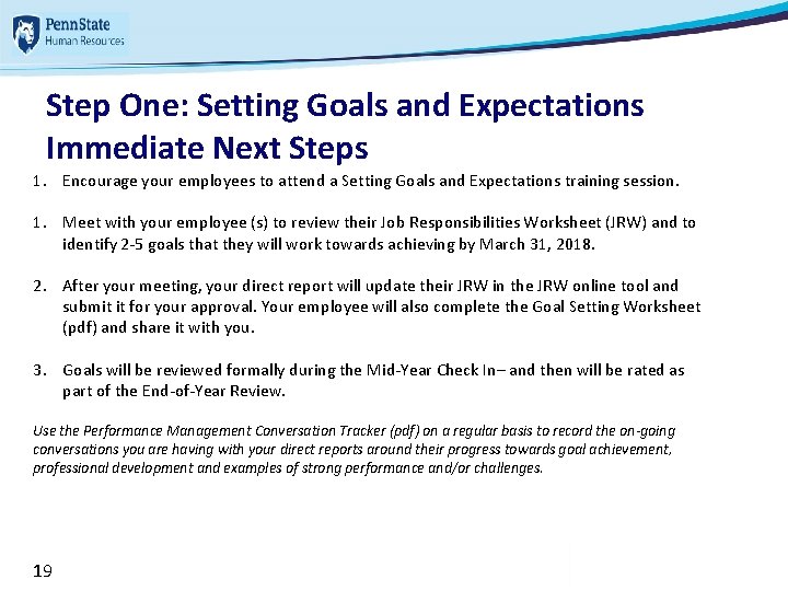 Step One: Setting Goals and Expectations Immediate Next Steps 1. Encourage your employees to Step One: Setting Goals and Expectations Immediate Next Steps 1. Encourage your employees to