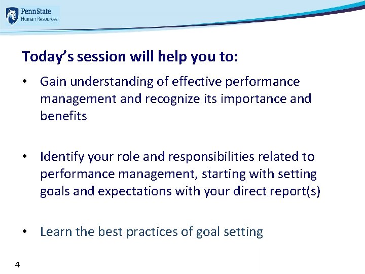 Today’s session will help you to: • Gain understanding of effective performance management and Today’s session will help you to: • Gain understanding of effective performance management and