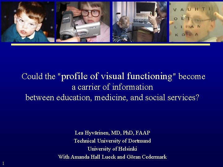  Could the "profile of visual functioning" become a carrier of information between education,