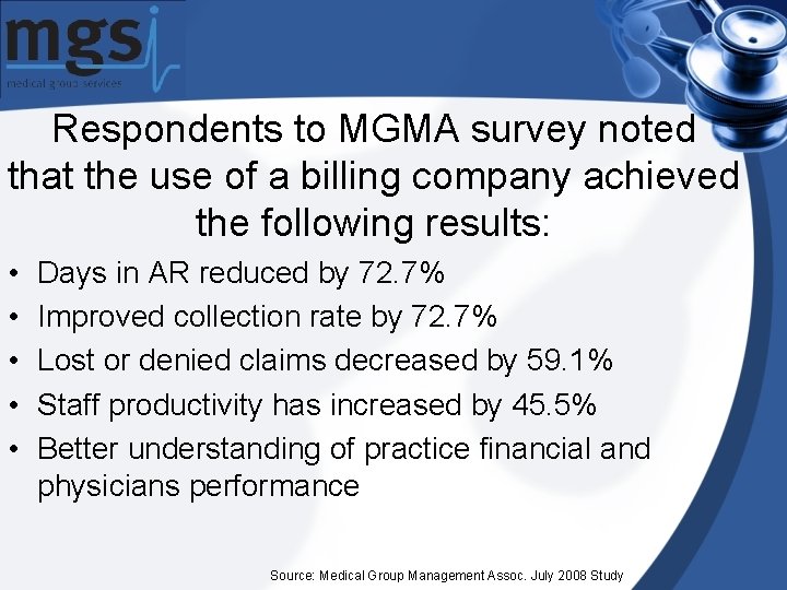 Respondents to MGMA survey noted that the use of a billing company achieved the